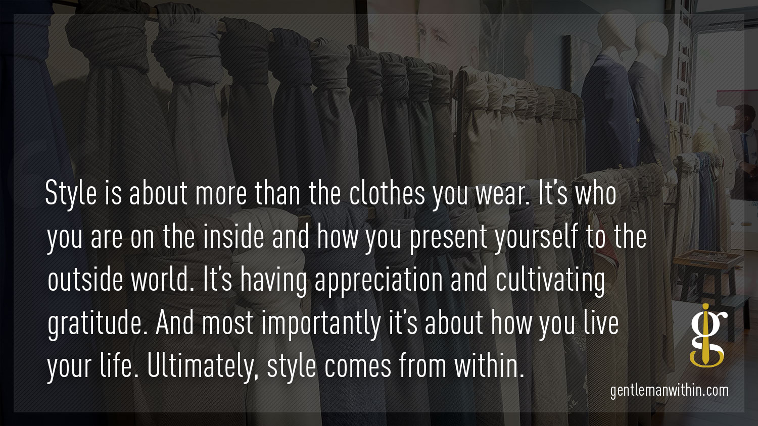 Style Comes From Within | Gentleman Within