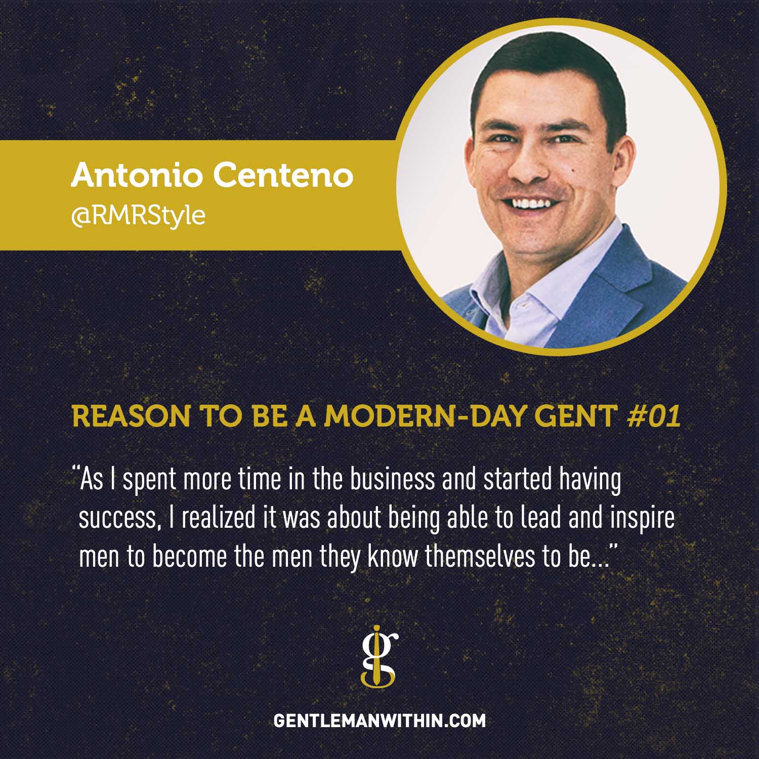 Antonio Centeno Reason To Be A Modern-Day Gentleman