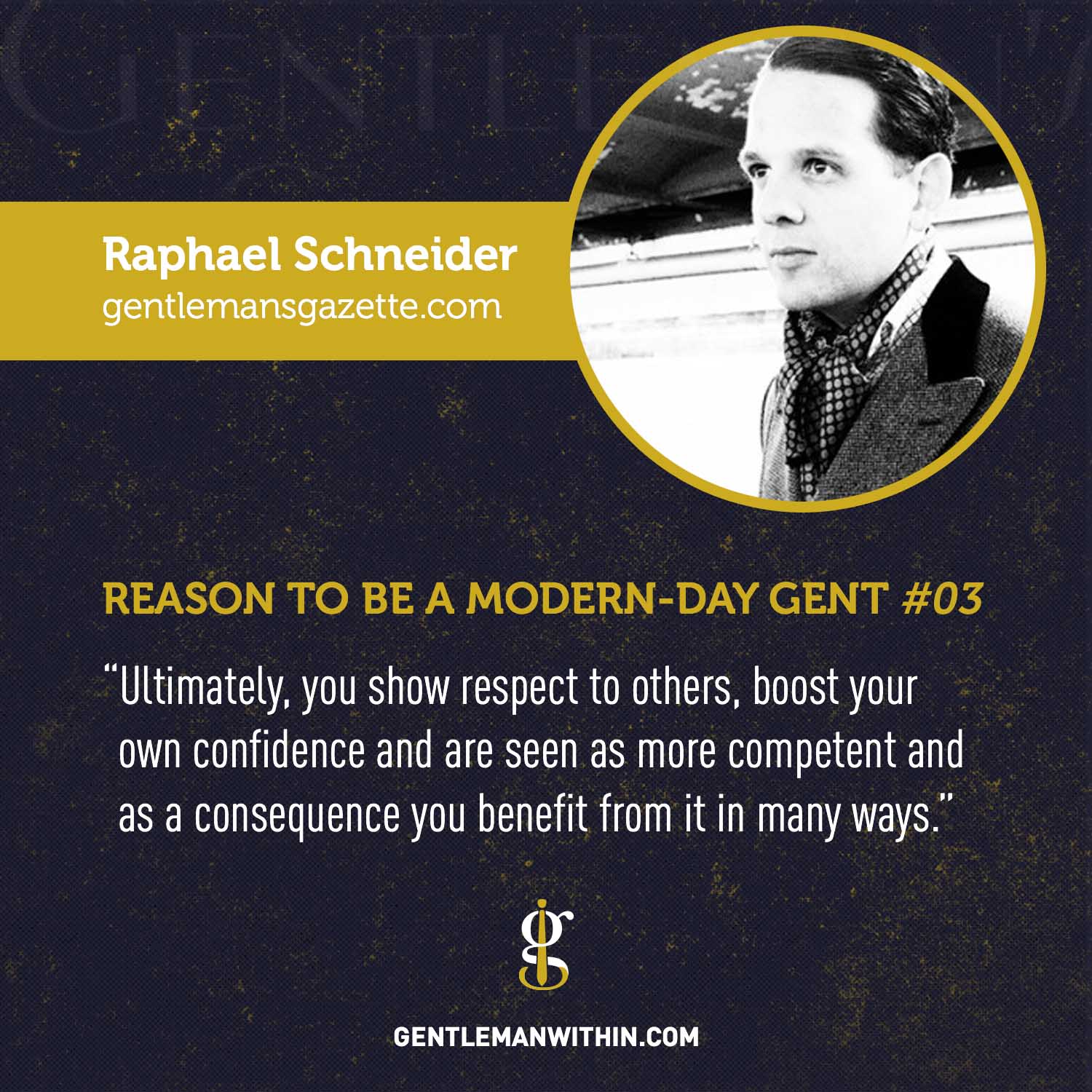Raphael Schneider Reason To Be A Modern-Day Gentleman