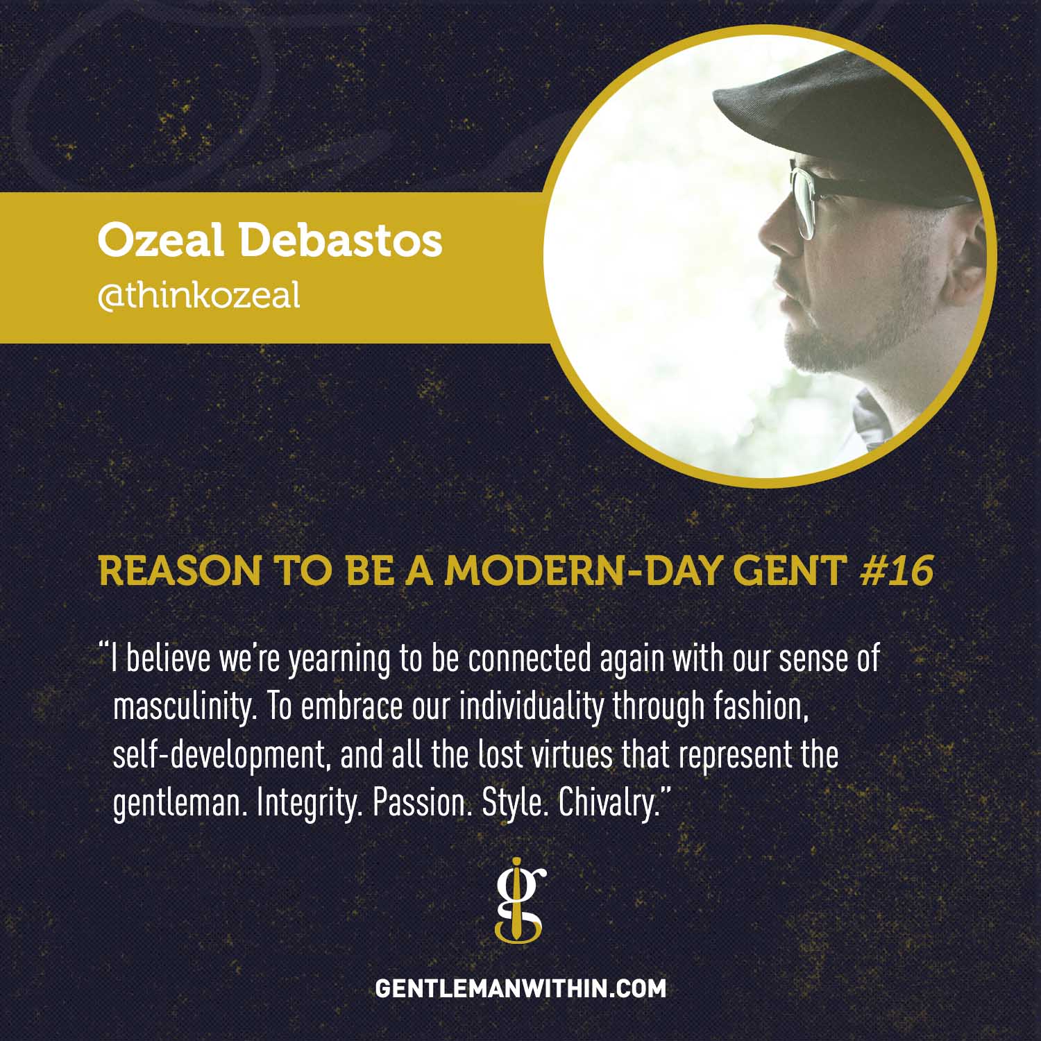 Ozeal Debastos Reason To Be A Modern-Day Gentleman