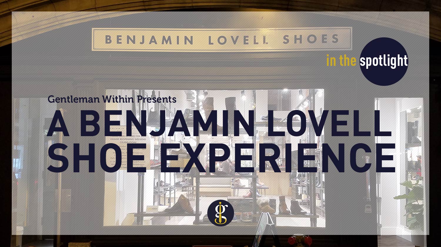 In The Spotlight | A Benjamin Lovell Experience | GENTLEMAN WITHIN