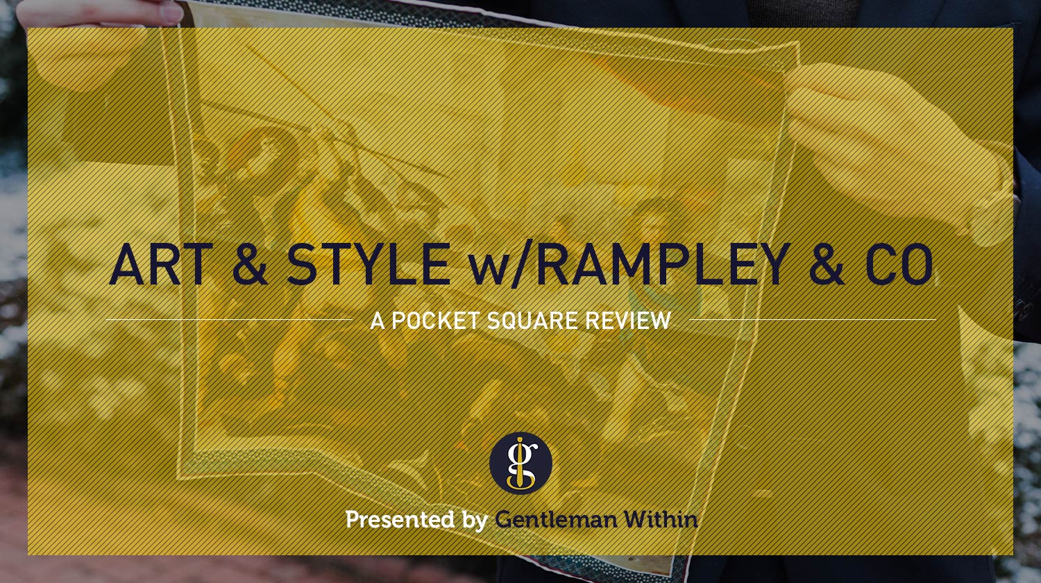 Art And Style With Rampley And Co | GENTLEMAN WITHIN